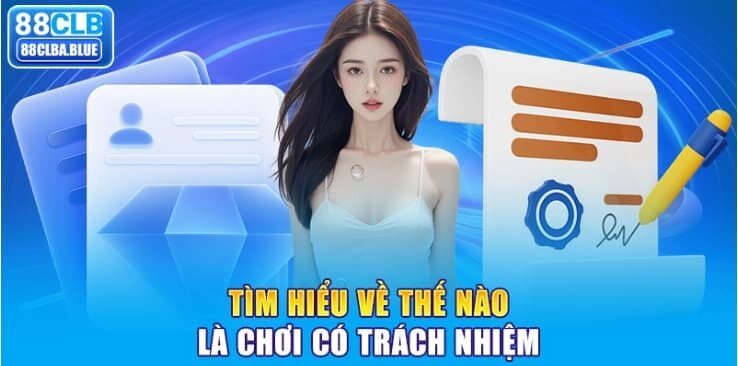 tim-hieu-ve-the-nao-la-choi-co-trach-nhiem