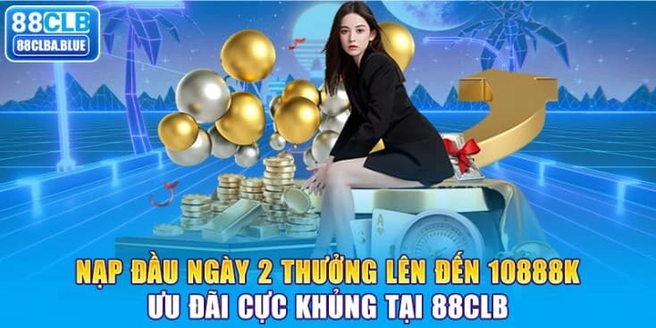 Nạp đầu ngày 2 thưởng lên đến 10888K