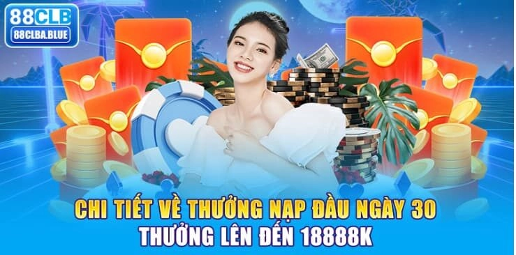 chi-tiet-ve-thuong-nap-dau-ngay-30-thuong-len-den-18888k