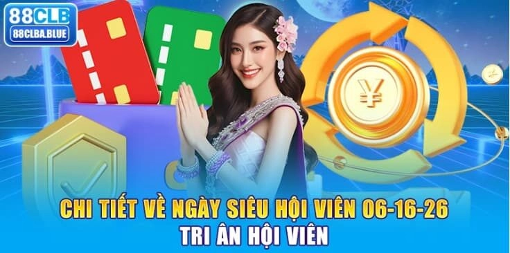 chi-tiet-ve-ngay-sieu-hoi-vien-06-16-26-tri-an-hoi-vien