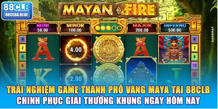 trai-nghiem-game-thanh-pho-vang-maya-tai-88clb-chinh-phuc-giai-thuong-khung-ngay-hom-nay