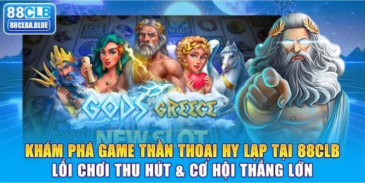 kham-pha-game-than-thoai-hy-lap-tai-88clb-loi-choi-thu-hut-co-hoi-thang-lon