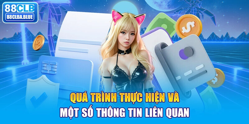 Quá trình thực hiện và một số thông tin liên quan