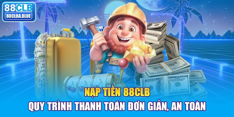 Nạp tiền 88clb