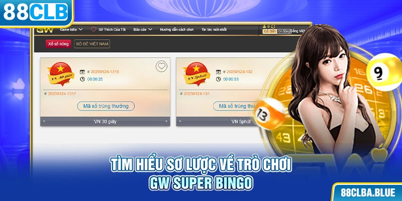 Tìm hiểu sơ lược về trò chơi GW Super Bingo