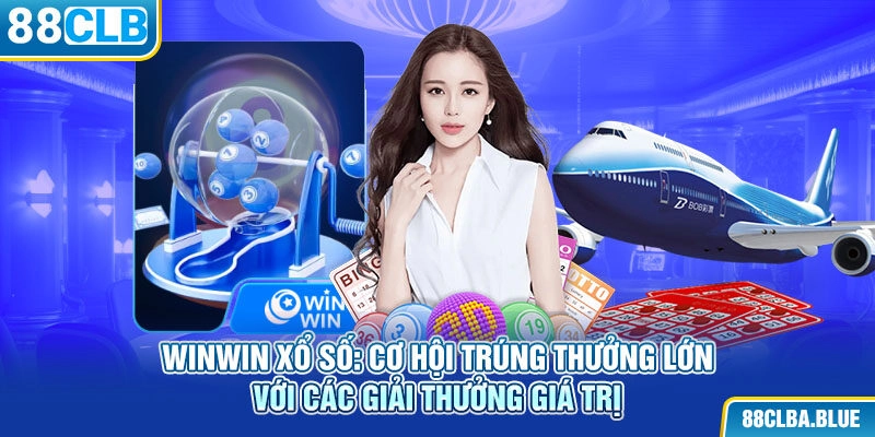 WinWin xổ số: Cơ hội trúng thưởng lớn với các giải thưởng giá trị